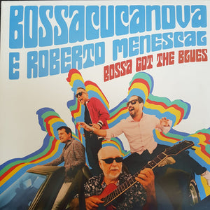 Bossacucanova e Roberto Menescal - Bossa Got The Blues (LP)