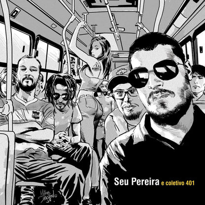 Seu Pereira E Coletivo 401 — Seu Pereira E Coletivo 401 (Disco de Vinil LP, lacrado)