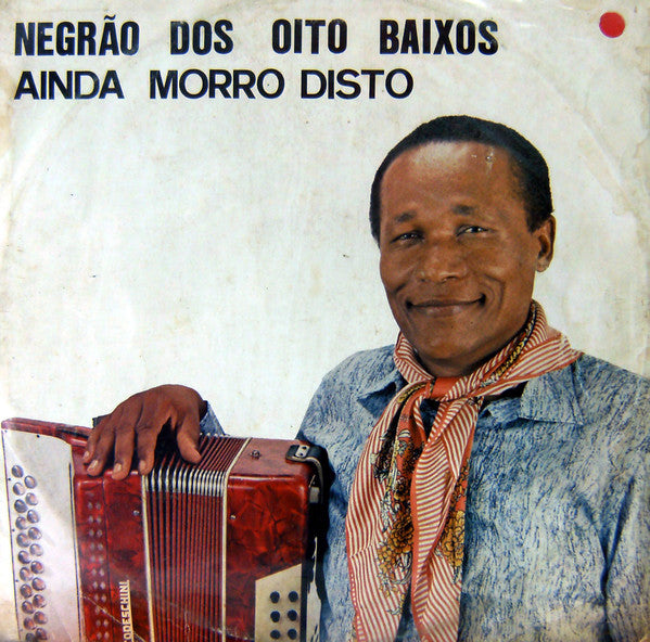 Negrão Dos Oito Baixos — Ainda Morro Disto (Disco de Vinil LP, usado)