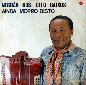 Negrão Dos Oito Baixos — Ainda Morro Disto (Disco de Vinil LP, usado)