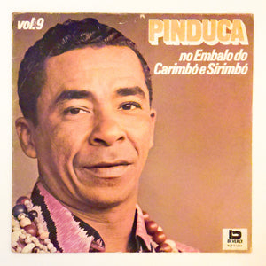 Pinduca — No Embalo Do Carimbó E Sirimbó - Vol. 9 (Disco de Vinil LP, usado)