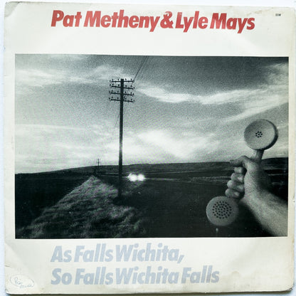 Pat Metheny e Lyle Mays - As Falls Wichita, So Falls Wichita Falls (LP)