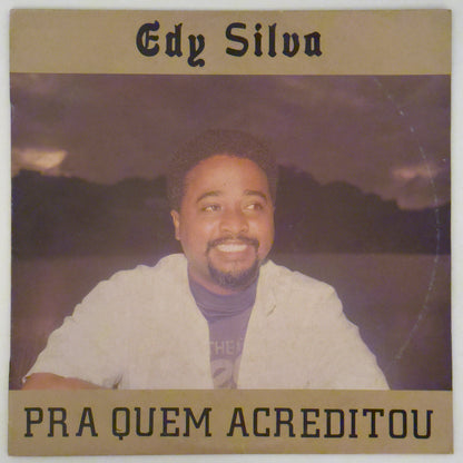 Edy Silva — Pra Quem Acreditou (Disco de Vinil LP, usado)