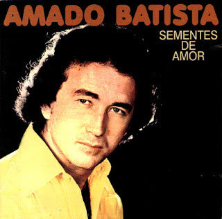 Amado Batista - Sementes De Amor (LP)