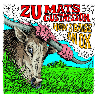 Zu e Mats Gustafsson — How To Raise An Ox (Disco de Vinil LP, usado)