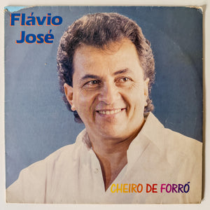 Flávio José — Cheiro De Forró (Disco de Vinil LP, usado)