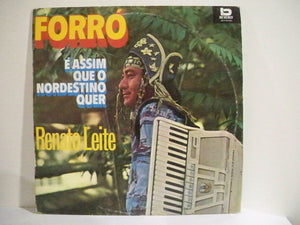 Renato Leite (2) — Forró - É Assim Que O Nordestino Quer (Disco de Vinil LP, usado)