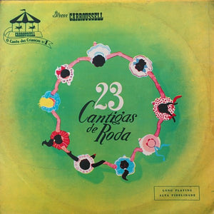 Côro E Orquestra Carroussell — 23 Cantigas De Roda (Disco de Vinil LP, usado)