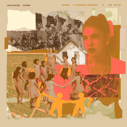 Jaguaribe Carne - Isabel, 7 Cirandas Negras e Um Apito (LP)