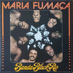Banda Black Rio — Maria Fumaça (Disco de Vinil LP, lacrado)