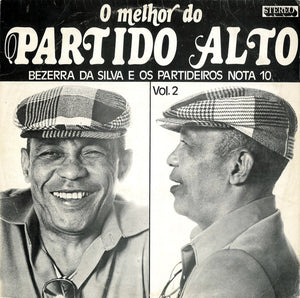 Bezerra Da Silva — Bezerra Da Silva E Os Partideiros Nota 10: O Melhor Do Partido Alto Vol. 2 (Disco de Vinil LP, usado)