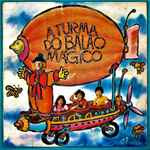 A Turma Do Balão Mágico — A Turma Do Balão Mágico (Disco de Vinil LP, usado)