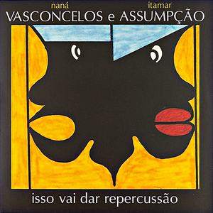 Naná Vasconcelos e Itamar Assumpção — Isso Vai Dar Repercussão (Disco de Vinil LP, lacrado)