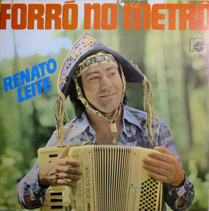 Renato Leite (2) — Forró No Metrô (Disco de Vinil LP, usado)