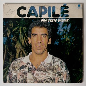Capilé — Prá Gente Vadiar (Disco de Vinil LP, usado)