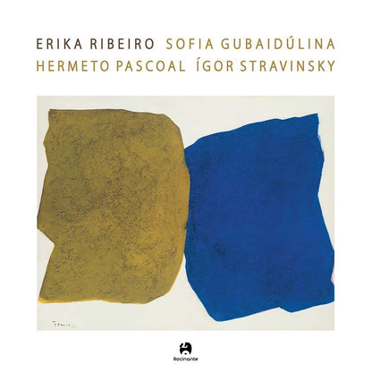 Erika Ribeiro,Sofia Gubaidulina,Hermeto Pascoal e Igor Stravinsky — Erika Ribeiro (Disco de Vinil LP, lacrado)