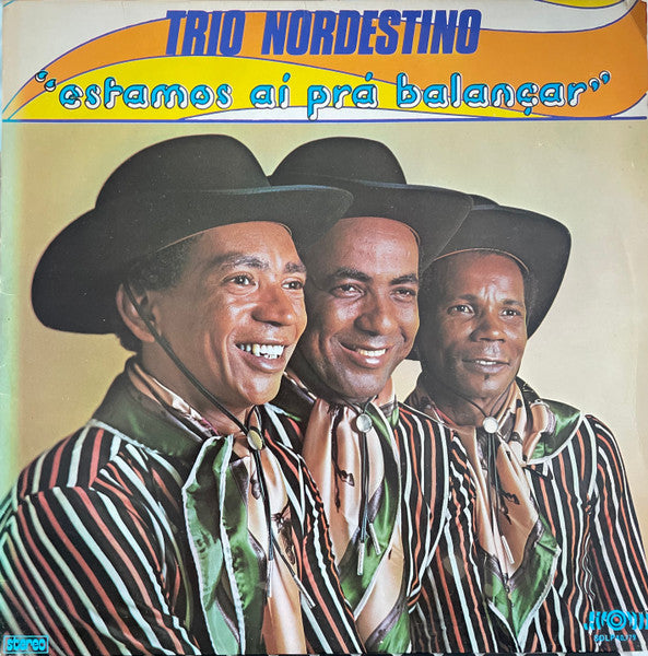 Trio Nordestino — Estamos Aí Prá Balançar (Disco de Vinil LP, usado)