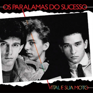 Os Paralamas Do Sucesso - Vital E Sua Moto (Compacto)