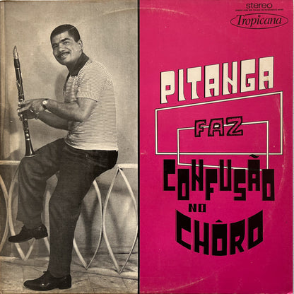 Pitanga E Seu Clarinete Com Regional — Pitanga Faz Confusão No Chôro (Disco de Vinil LP, usado)