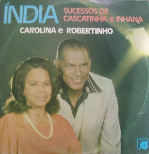 Carolina e Robertinho — Índia - Sucessos De Cascatinha E Inhana (Disco de Vinil LP, usado)
