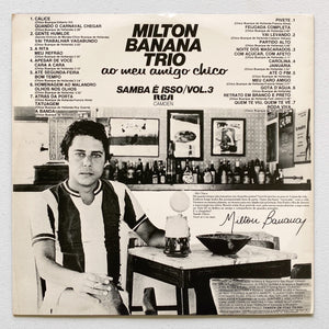 Milton Banana Trio — Ao Meu Amigo Chico (Samba É Isso Vol. 3) (Disco de Vinil LP, usado)