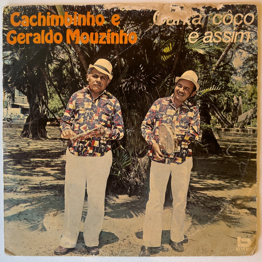 Geraldo Mouzinho E Cachimbinho — Cantar Côco É Assim (Disco de Vinil LP, usado)
