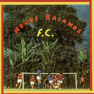 Os Novos Baianos — Novos Baianos F.C. (Disco de Vinil LP, lacrado)