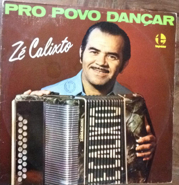 Zé Calixto — Pro Povo Dançar (Disco de Vinil LP, usado)