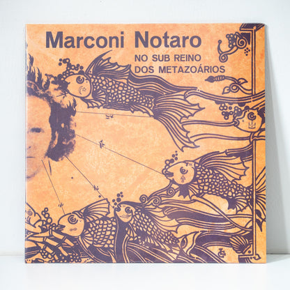 Marconi Notaro — No Sub Reino Dos Metazoários (Disco de Vinil LP, lacrado)