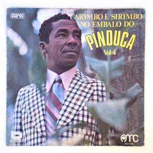 Pinduca — Carimbó E Sirimbó No Embalo Do Pinduca - Vol. 4 (Disco de Vinil LP, usado)