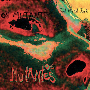Os Mutantes — Fool Metal Jack (Disco de Vinil LP, lacrado)