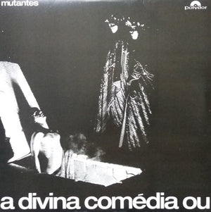 Os Mutantes — A Divina Comédia Ou Ando Meio Desligado (Disco de Vinil LP, lacrado)
