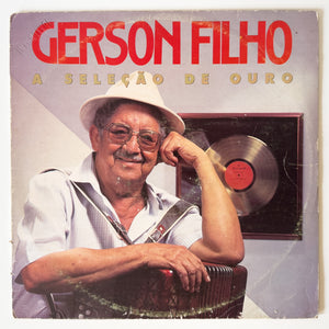 Gerson Filho — A Seleção De Ouro (Disco de Vinil LP, usado)