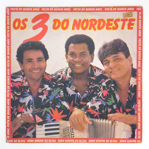 Os 3 Do Nordeste — Festa De Quinze Anos (Disco de Vinil LP, usado)