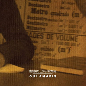 Gui Amabis — Memórias Luso-Africanas (Disco de Vinil LP, lacrado)