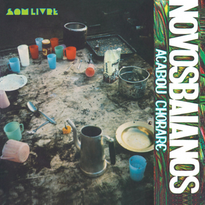 Os Novos Baianos — Acabou Chorare (Disco de Vinil LP, lacrado)
