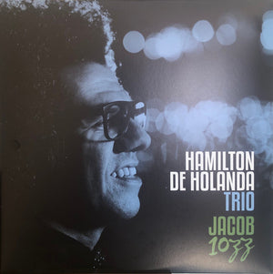 Hamilton De Holanda Trio — Jacob 10zz (Disco de Vinil LP, lacrado)
