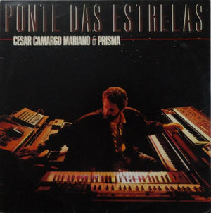 César Camargo Mariano e Prisma (3) — Ponte Das Estrelas (Disco de Vinil LP, usado)