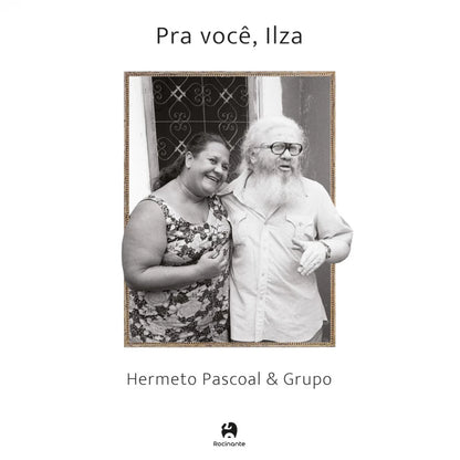 Hermeto Pascoal E Grupo — Pra Você, Ilza (Disco de Vinil LP, lacrado)