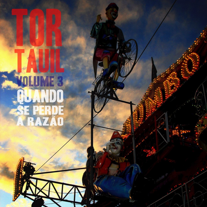Tor Tauil — Volume 3 - Quando Se Perde A Razão (Disco de Vinil LP, lacrado)