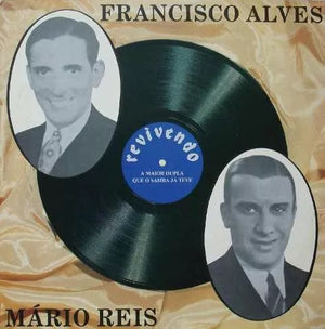 Francisco Alves e Mário Reis — Revivendo - A Maior Dupla Que O Samba Já Teve (Disco de Vinil LP, usado)