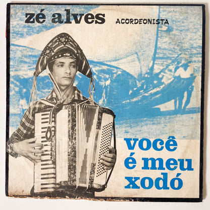 Zé Alves (3) — Você É Meu Xodó (Disco de Vinil LP, usado)