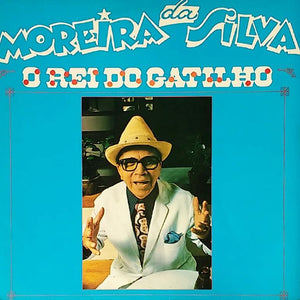 Moreira Da Silva — O Rei Do Gatilho (Disco de Vinil LP, usado)