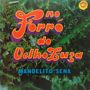 Manoelito Sena — No Forró Do Velho Zuza (Disco de Vinil LP, usado)