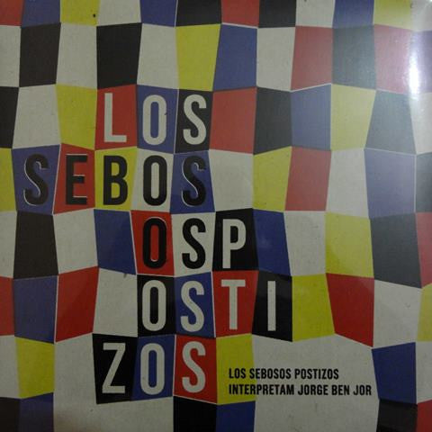 Los Sebosos Postizos — Los Sebosos Postizos Interpretam Jorge Ben Jor (Disco de Vinil LP, lacrado)