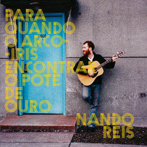 Nando Reis — Para Quando O Arco-Íris Encontrar O Pote De Ouro (Disco de Vinil LP, lacrado)