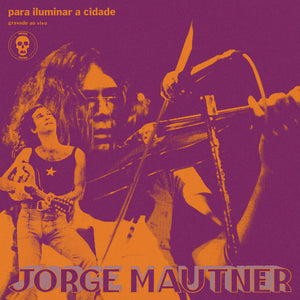 Jorge Mautner — Para Iluminar A Cidade (Disco de Vinil LP, lacrado)