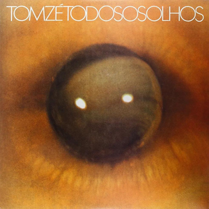Tom Zé — Todos Os Olhos (Disco de Vinil LP, lacrado)