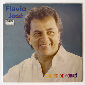 Flávio José — Cheiro De Forró (Disco de Vinil LP, usado)