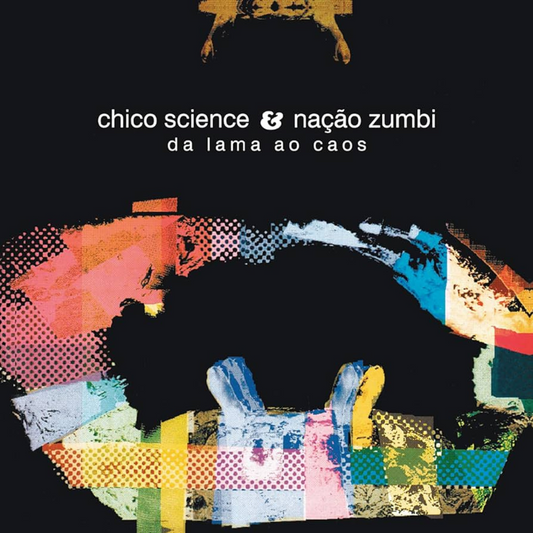 Chico Science & Nação Zumbi - Da Lama Ao Caos (LP)